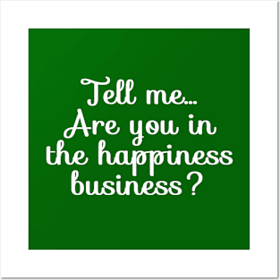 Are You in the Happiness Business? | Life | Quotes | Green Posters and Art